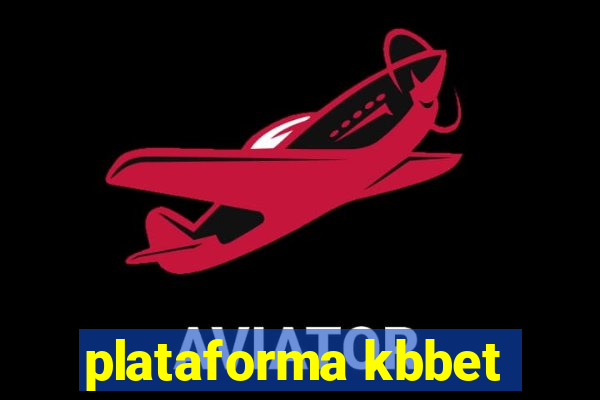 plataforma kbbet